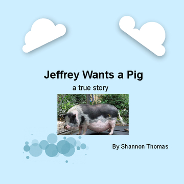 Jeffrey Wants a Pig