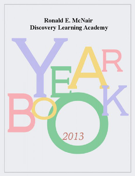 Ronald McNair Discovery Learning Academy's 2012-2013 Yearbook