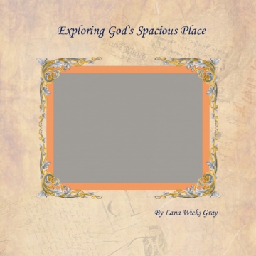 Exploring God's Spacious Place