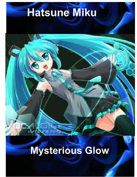 Hatsune Miku~ Mysterious Glow