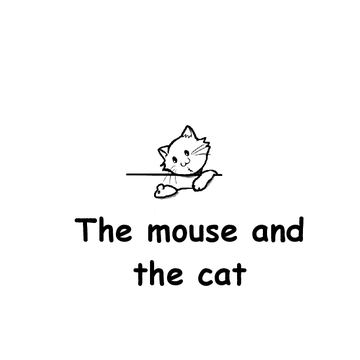 The Mouse and the Cat