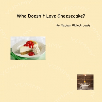 Who Doesn't Love Cheesecake?