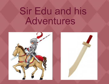 Sir Edu and his Adventures