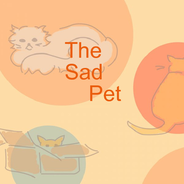 The Sad Pet
