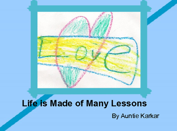 Life is Made of Many Lessons