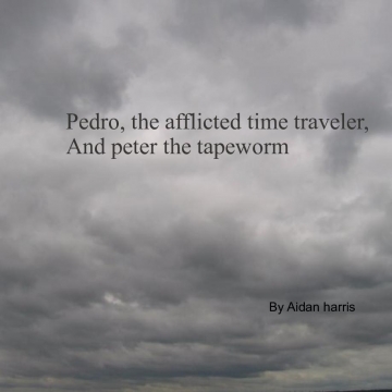 Pedro, the afflicted timetraveler