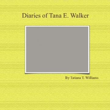 Diaries of Tana E. Walker