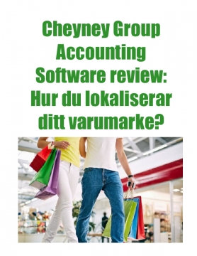 Cheyney Group Accounting Software review: Hur du lokaliserar ditt varumarke?