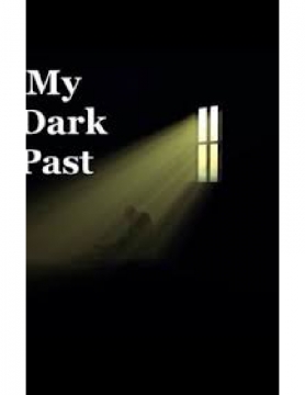 My Dark Past