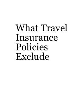 What Travel Insurance Policies Exclude