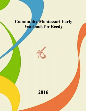 Community Montessori Early Yearbook 2016