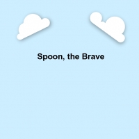 Spoon the Brave