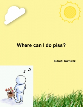 Where can I do piss?