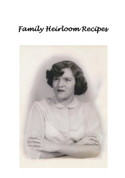 Family Heirloom Recipes