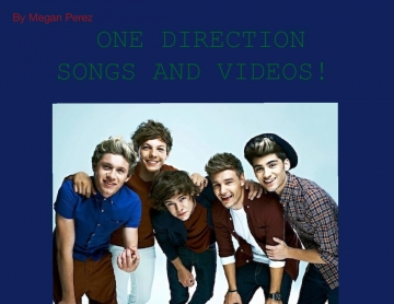 ONE DIRECTION SONGS AND VIDEOS!