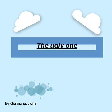 The ugly one