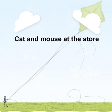 Cat and mouse at the store