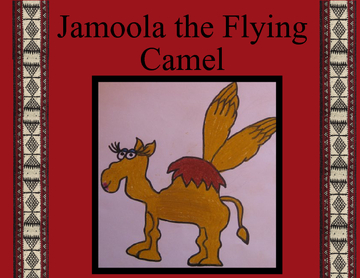 Jamoola the Flying Camel