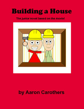 Aaron & John: Building a House