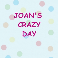 Joan's Crazy Day