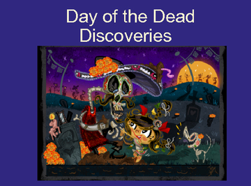 Dia De Los Muertos Discoveries