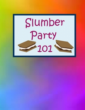 Slumber Party 101