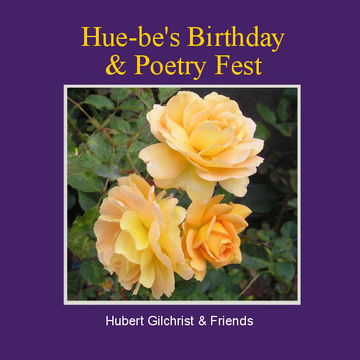 Hue-be's Birthday & Poetry Fest