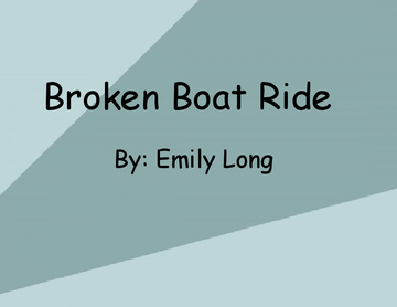 Broken Boat Ride