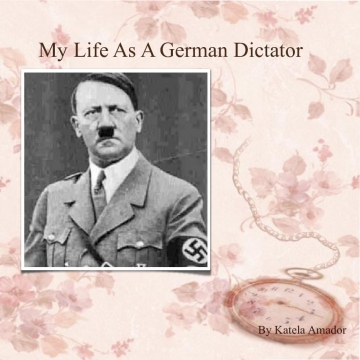 My life as a german dictator