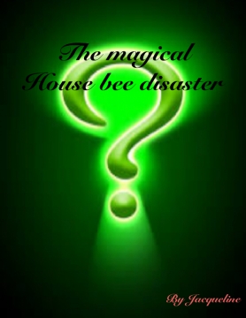 The magical house bee disaster