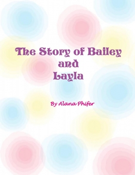 The Story of Baily and Layla