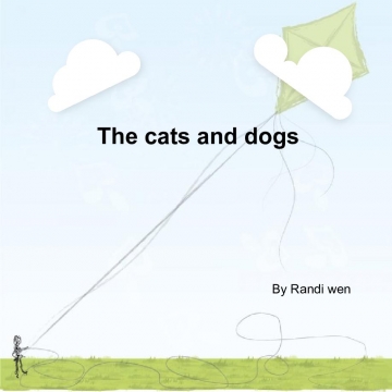 The cats and dogs