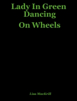 Lady In Green Dancing On Wheels