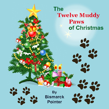 The Twelve Muddy Paws of Christmas