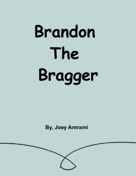 Brandon The Bragger