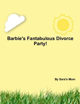 Barbie's Fantabulous Divorce Party!