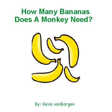 How Many Bannanas Does A Monkey Need?