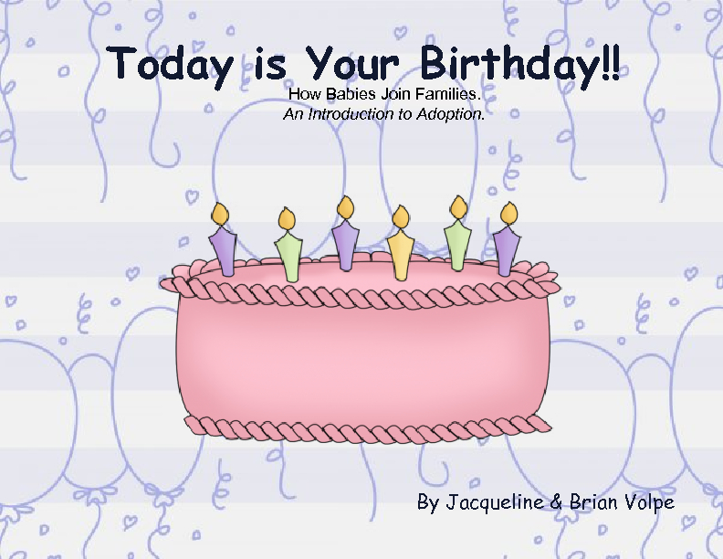 Today is Your Birthday!!! - How babies join families ...