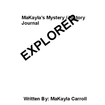 MaKayla's Mystery/History Journal