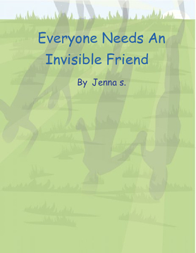 Every One Needs an Invisible Friend