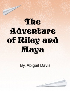 The Adventure Of Riley And Maya