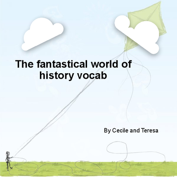 The fantastical world of history vocabulary
