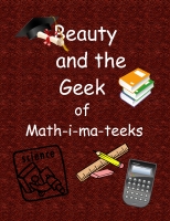Beauty and the Geek of Math-i-ma-teeks