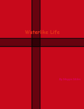 Waterlike Life