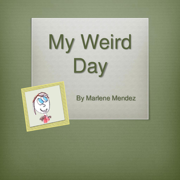 My Weird Day