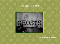 Creepy Ghosts