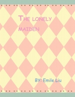 The lonely maiden