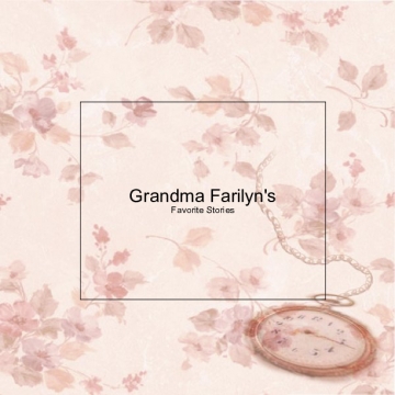 Grandma Farilyn's Favorite Stories