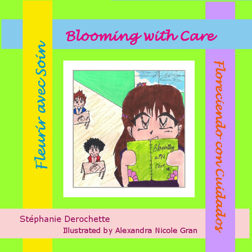 Blooming with Care/Fleurir avec Soin/Floreciendo con Cuidados