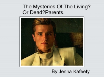 THe Mysteries of the Living? or Dead PARENTS?
